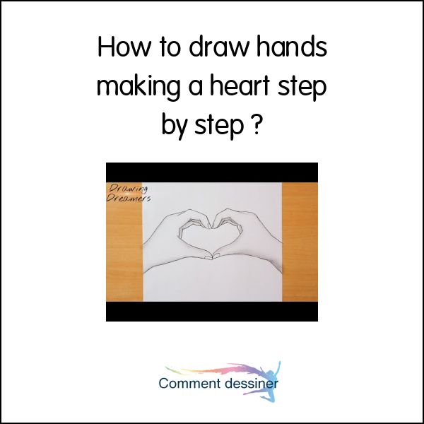 How to draw hands making a heart step by step
